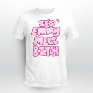 Its Emmy Meli Bitch Shirt