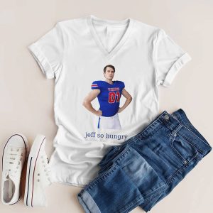 Jeff So Hungry Shirt