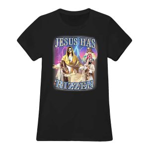 Jesus Has Rizzen Shirt454