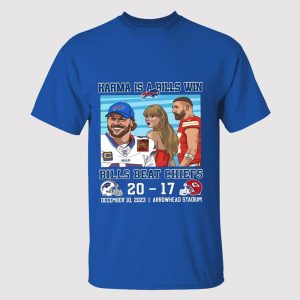 Karma Is A Bills Win Buffalo Beat Kansas 20 17 December 10 2023 Shirt