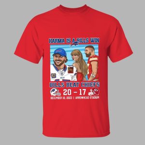 Karma Is A Bills Win Buffalo Beat Kansas 20 17 December 10 2023 Shirt