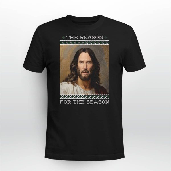 Keanu Christ The Reason For The Season Shirt