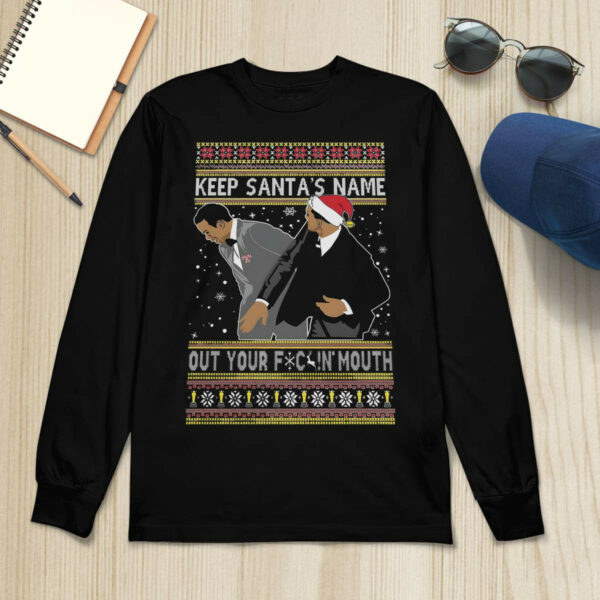 Keep Santa’s Name Out Your Fucking Mouth Sweatshirt