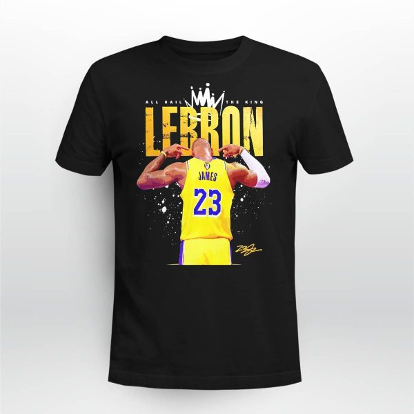 Lebron James All Hail The King Signature Shirt