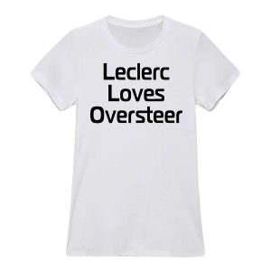 Leclerc Loves Oversteer shirt3