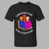 Libraries Are For Everyone Shirt