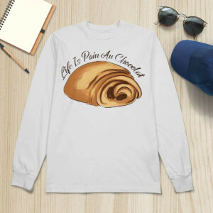 Life Is Pain Au Chocolat Sweatshirt1