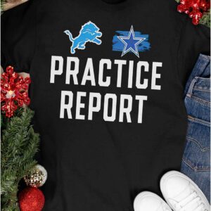 Lions vs Cowboys Practice Report Shirt