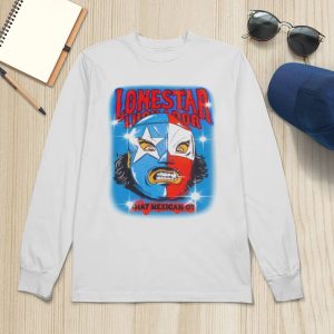 Lonestar Luchador Capsule That Mexican Ot Shirt