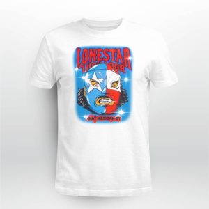 Lonestar Luchador Capsule That Mexican Ot Shirt