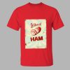 Melissa Artistaffame Let Them Eat Ham Shirt