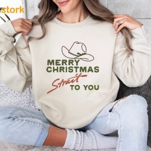 Merry Christmas Strait To You Sweatshirt
