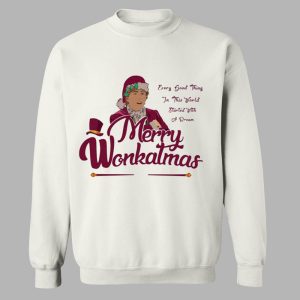 Merry Wonkatmas Every Good Thing In This World Started With A Dream Christmas Shirt 2