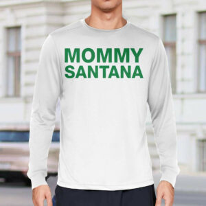 Mommy Santana Shirt