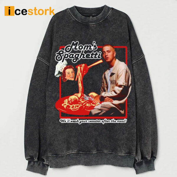 Mom’s Spaghetti We’ll Wash Your Sweater After The Meal Sweatshirt