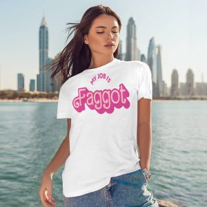 My Job Is Faggot Shirt