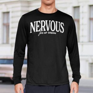 Nervous For No Reason Shirt