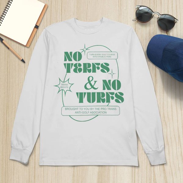 No Terfs And No Turfs Shirt