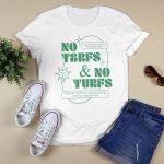 No Terfs And No Turfs Shirt