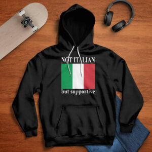 Not Italian But Supportive Shirt4