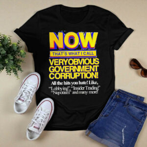 Now That's What I Call Very Obvious Government Shirt565