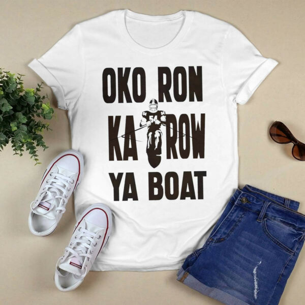 Oko Ron Ka Row Ya Boat Shirt