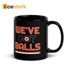 Philadelphia We’ve Got Balls Mug