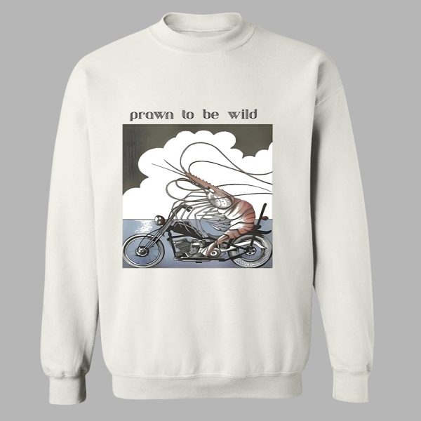 Prawn To Be Wild Shrimp Riding Motorbike Shirt
