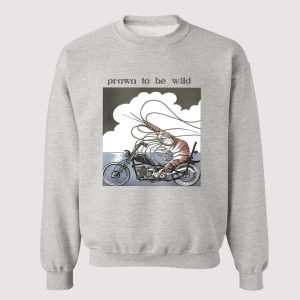 Prawn To Be Wild Shrimp Riding Motorbike Shirt