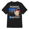 Pushing Positivity Shirt