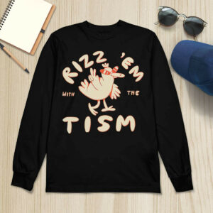 Rizz Em With The Tism Shirt