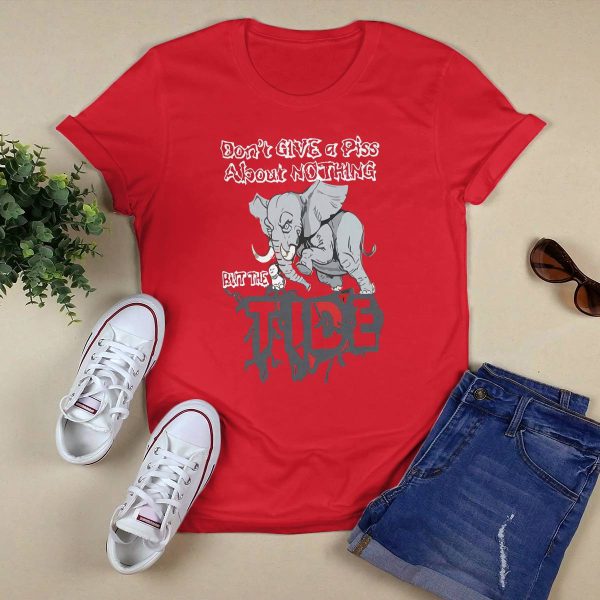 Roll Tide Willie Don’t Give A Piss About Nothing But The Tide Shirt