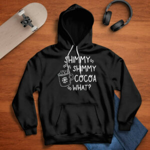 Shimmy Shimmy cocoa What Sweatshirt4