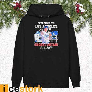 Shohei Ohtan Welcome To Los Angeles Dodgers Signature Shirt