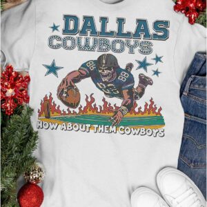 Skeleton How About Them Dallas Cowboys Shirt