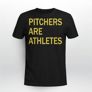 Stephen Schoch Pitchers Are Athletes Shirt