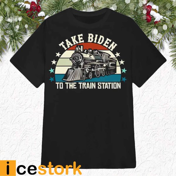 Take Biden To The Train Station Sweatshirt