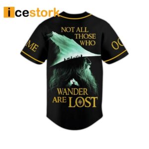 The Lord Of The Rings Not all Those Who Wander Are Lost Custom Name Baseball Jersey 1