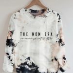 The Mom Era We Never Go Out Of Style Sweatshirt