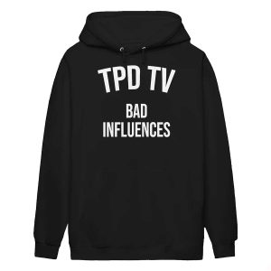 Tpd Tv Bad Influences Shirt1