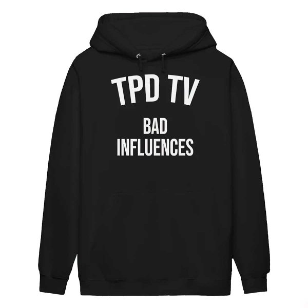 Tpd Tv Bad Influences Shirt