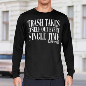 Trash Takes Itself Out Every Single Time Sweatshirt