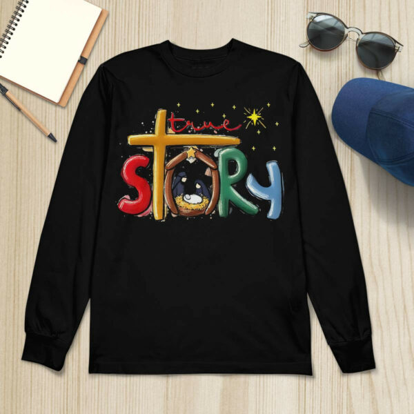 True Story Christmas Nativity Jesus Shirt