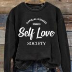 Valentine’s Day Gift Self Love Art Design Print Casual Sweatshirt