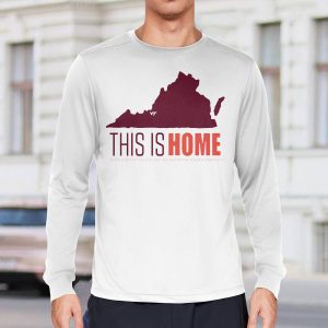 Virginia Tech Football Win This Is Home Shirt