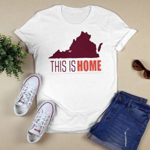 Virginia Tech Football Win This Is Home Shirt