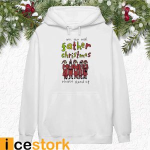 Will The Real Father Christmas Please Stand Up Shirt