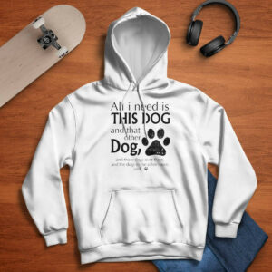 Womens All I Need Is THIS DOG And That Other Dog Print Sweatshirt