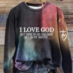 Women’s I Love God But Some of His Children Get On My Nerves Printed Sweatshirt