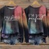 Women’s I’m Not Perfect I’m Limited Edition Printed Sweatshirt